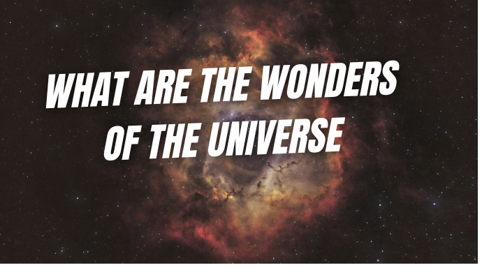 The Wonders of the Universe